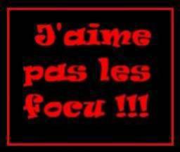 j aime pas les focus!!!!!!!